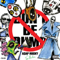A$AP ROCKY - DON'T BE DUMB