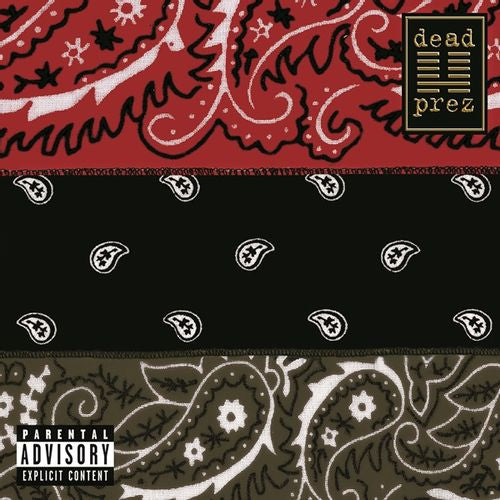 DEAD PREZ - RBG: REVOLUTIONARY BUT GANGSTA